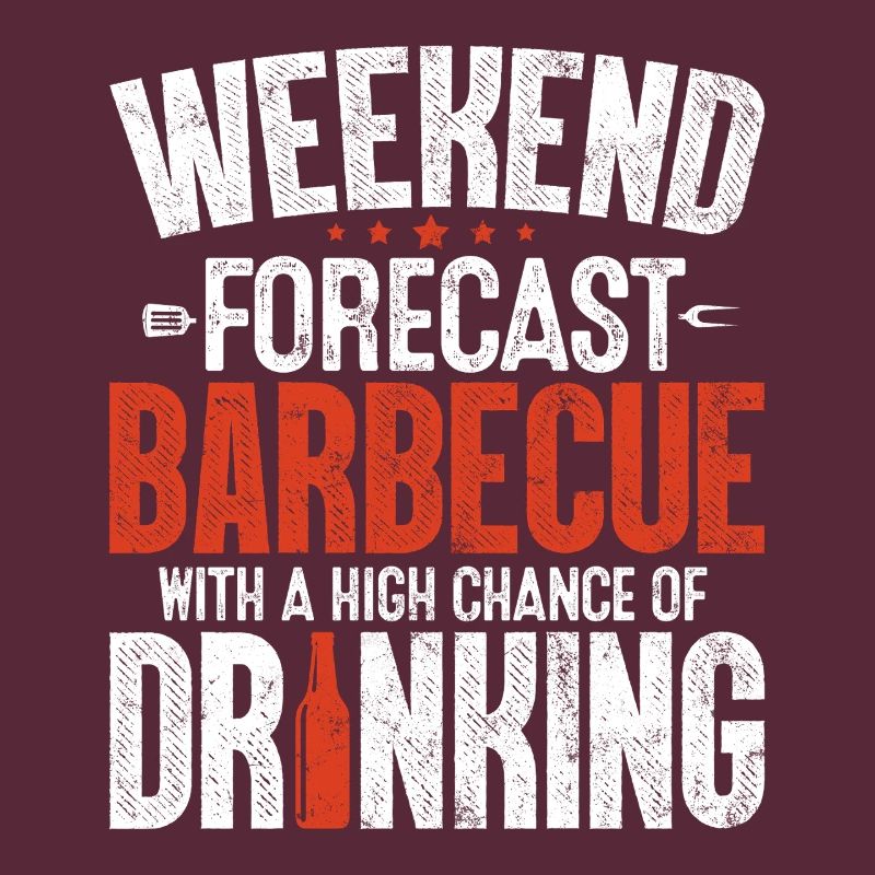 Weekend Forecast BBQ Smoker Funny Drinking