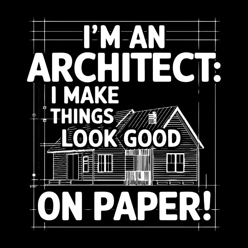I’m an architect: I make things look good on paper
