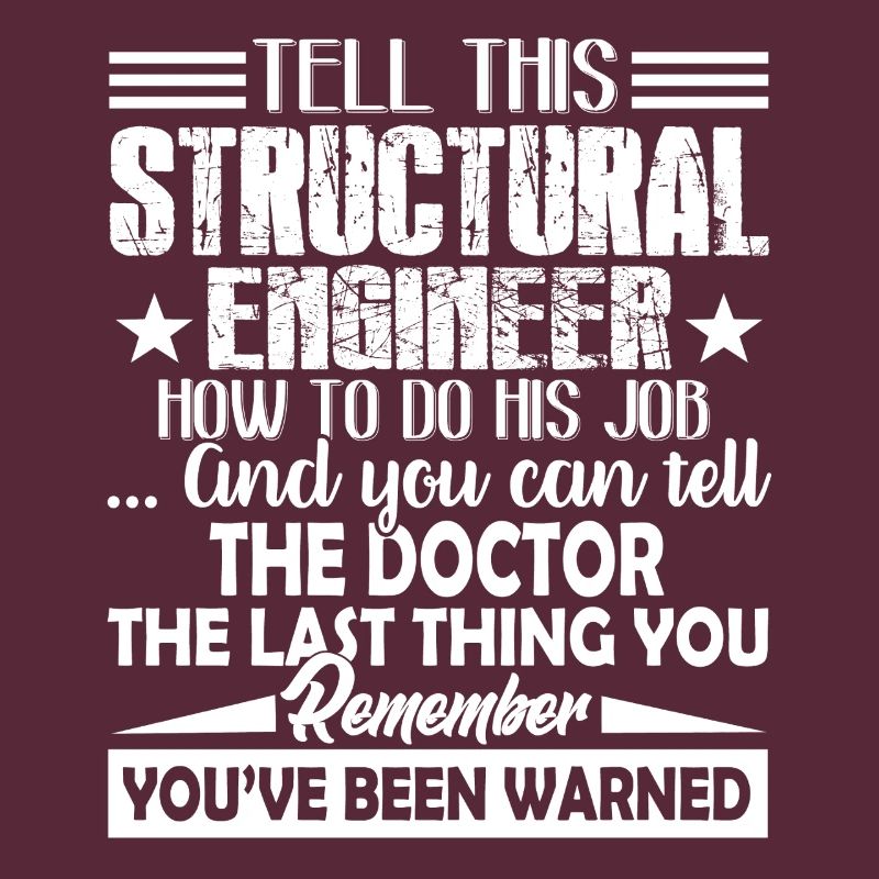Structural Engineer Funny Structural Engineer