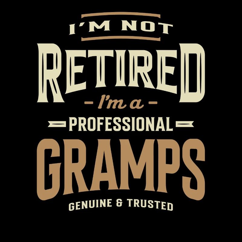 Ich bin nicht im Ruhestand, ich bin ein professioneller Gramps-Opa