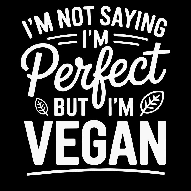 Ich sage nicht, dass ich perfekt bin, aber ich esse mich vegan
