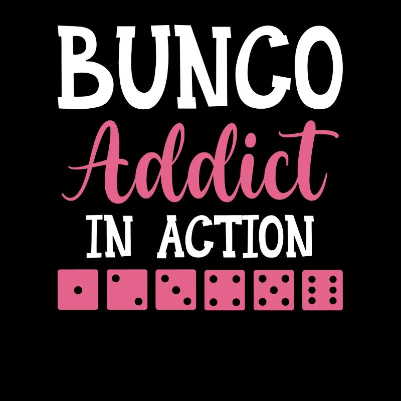Bunco Addict In Action - Dice Night Dice