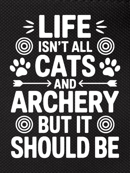 Archery Saying Cats Archery Gift