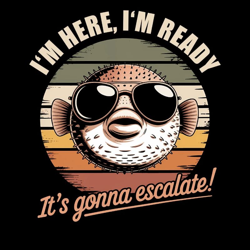 Im Here Ready Tapir Escalate Spruch Party Retro