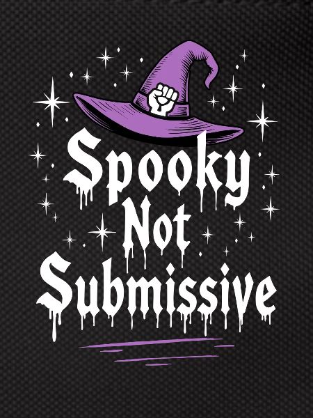 Spooky not Submissive Halloween Saying