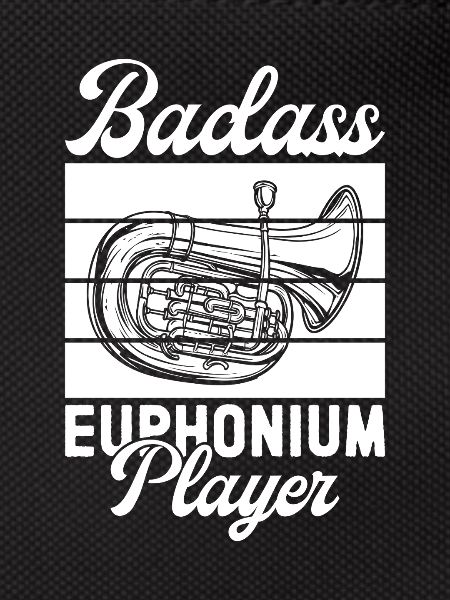 Baritone Player Badass Player Euphonium