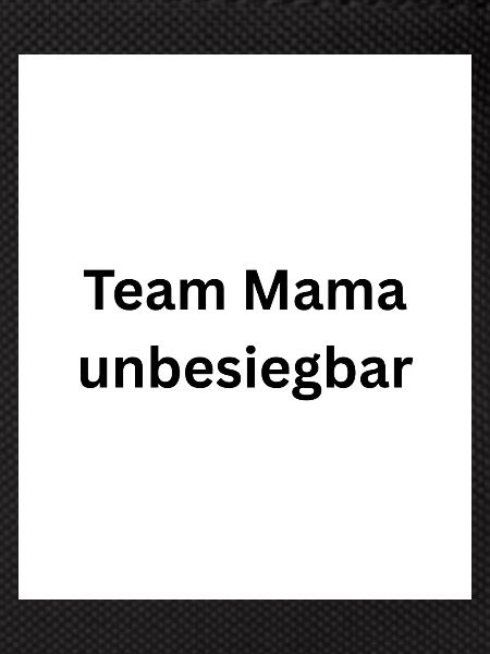 Team Mama Invincible