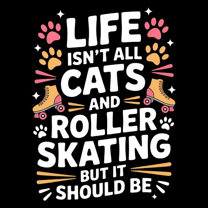 Roller Skating Saying Cats Joke Skating Gift