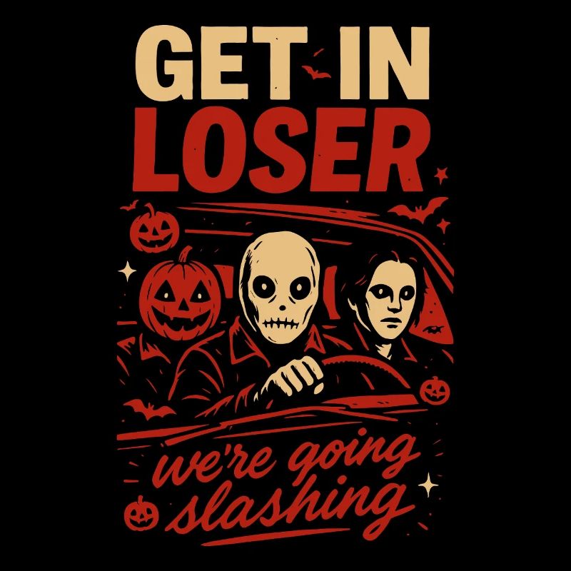 Get In Loser We're Going Slashing Halloween