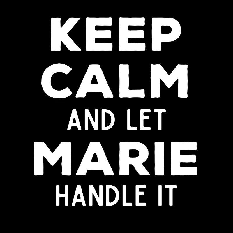 Keep Calm Lass Marie das regeln Lustiger Spruch