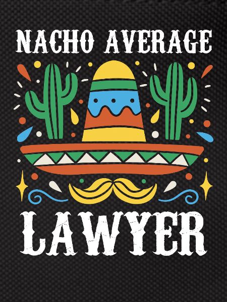Nacho Average Lawyer Illustration