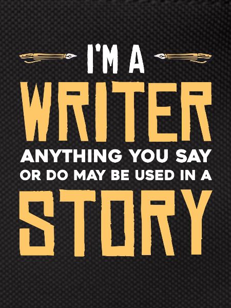 I'm a writer