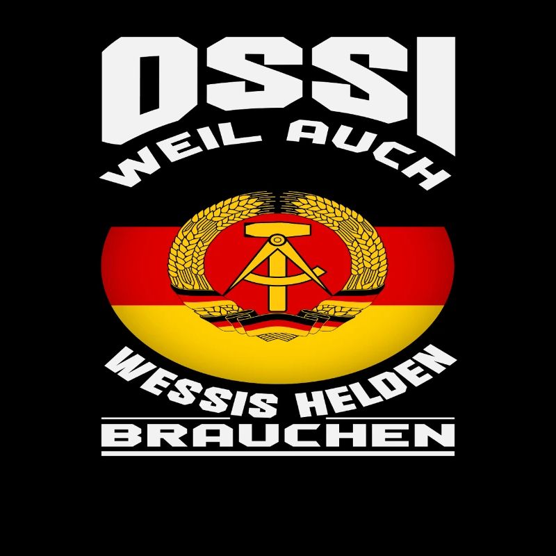 Ossi parce que Wessis a aussi besoin de héros Spruch DDR