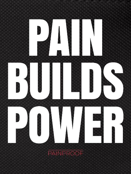 Pain Builds Power
