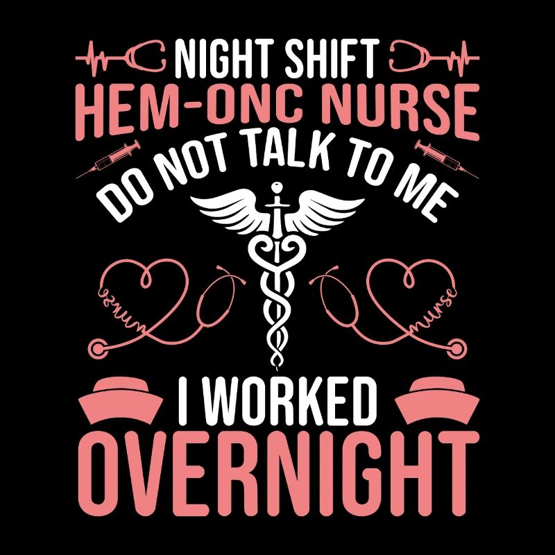  Night Shift Hem/Onc Nurse Appreciation Hematology