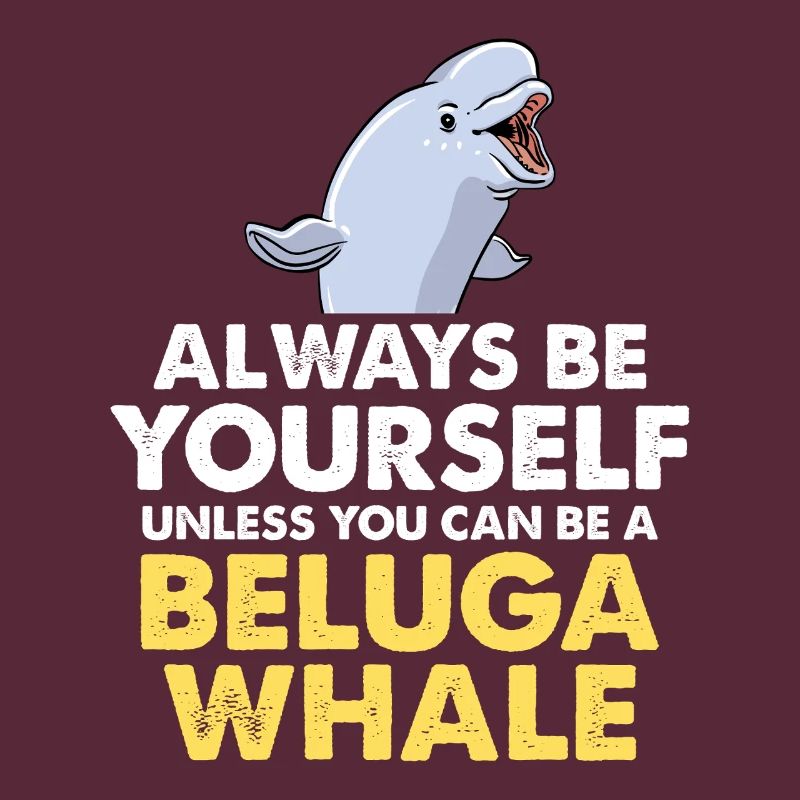 Sei du selbst – Beluga Spruch