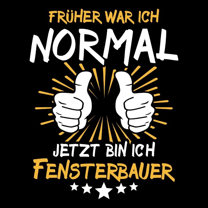 Fensterbauer Spruch