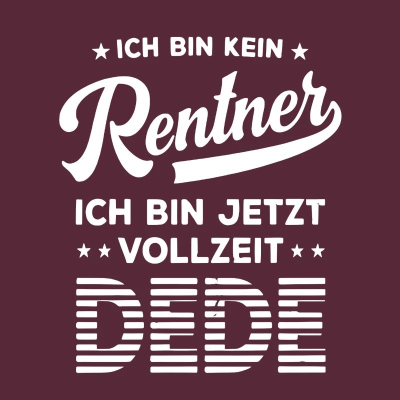 Vollzeit DEDE – Ich bin kein Rentner Statement