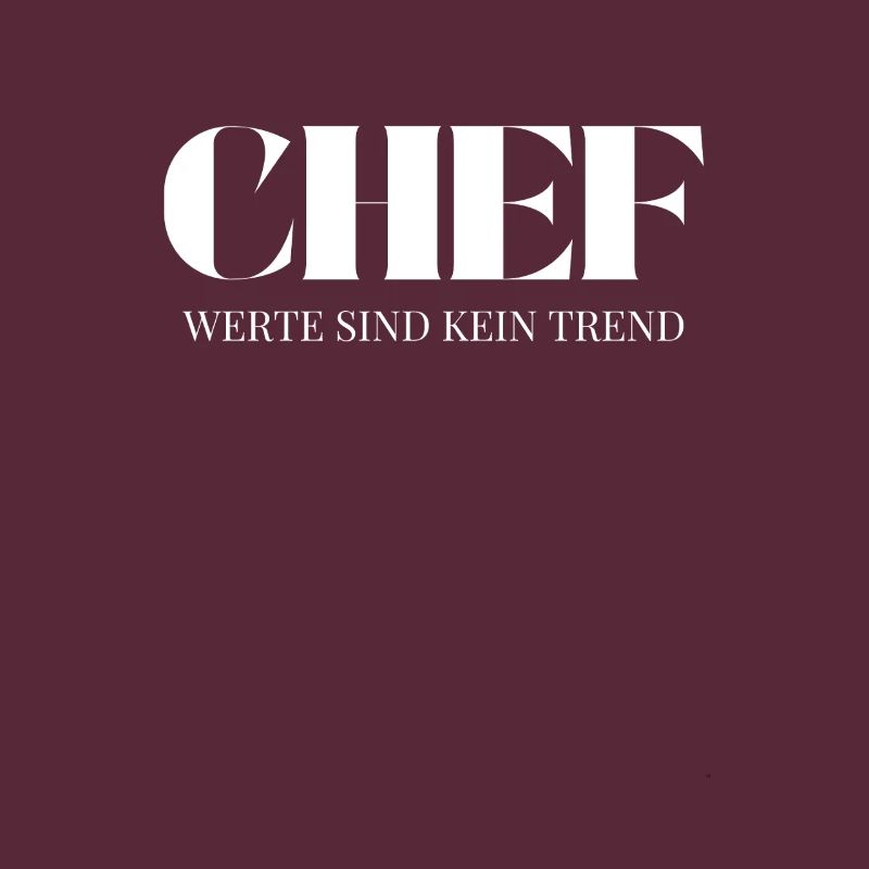 Chef Spruch Werte sind kein Trend