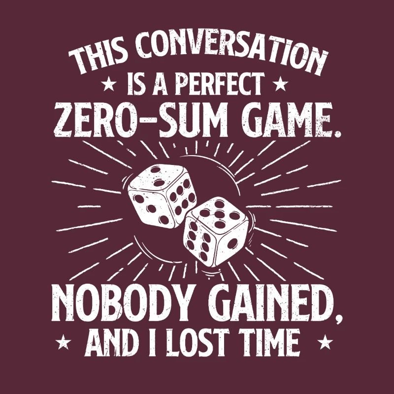 This Conversation Was A Perfect Zero Sum Game