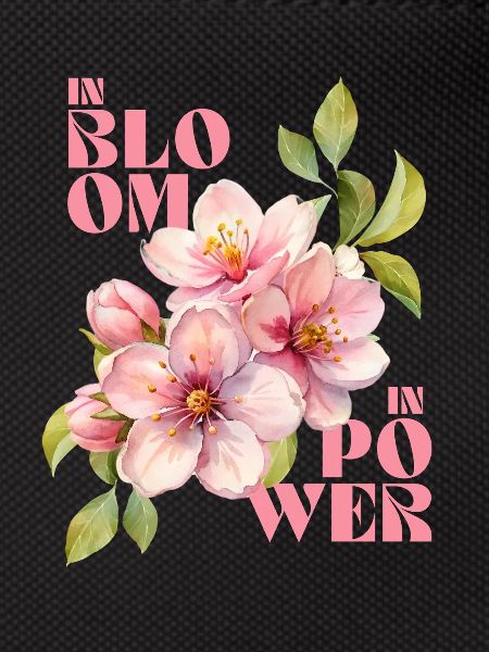 IN BLOOM - IN POWER