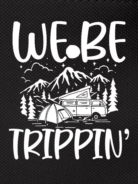 We Be Trippin: Camper Mountains