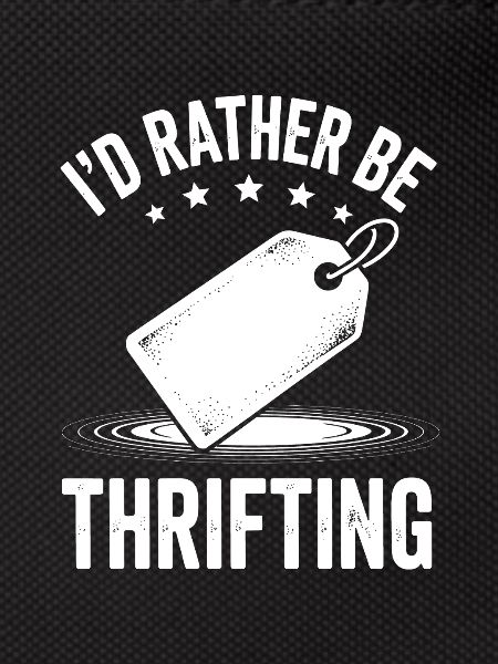 I'd Rather Be Thrifting
