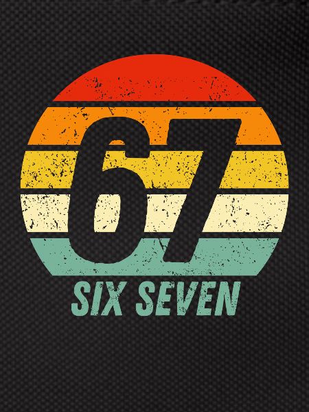 67 Six Seven