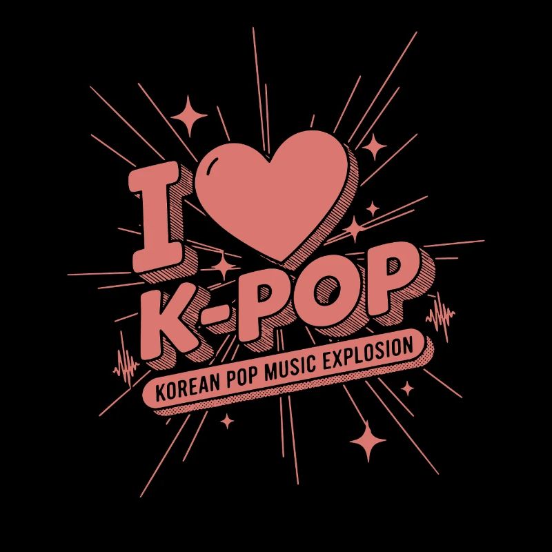 I Love K-Pop Korean Pop Music Explosion Kpop Fans