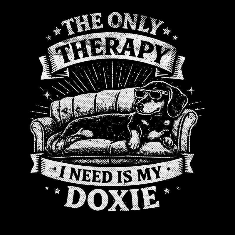 Dackel The Only Therapy I Need Is My Doxie Hund
