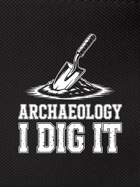 Archaeology I Dig It