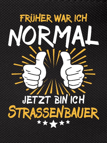 Strassenbauer Spruch