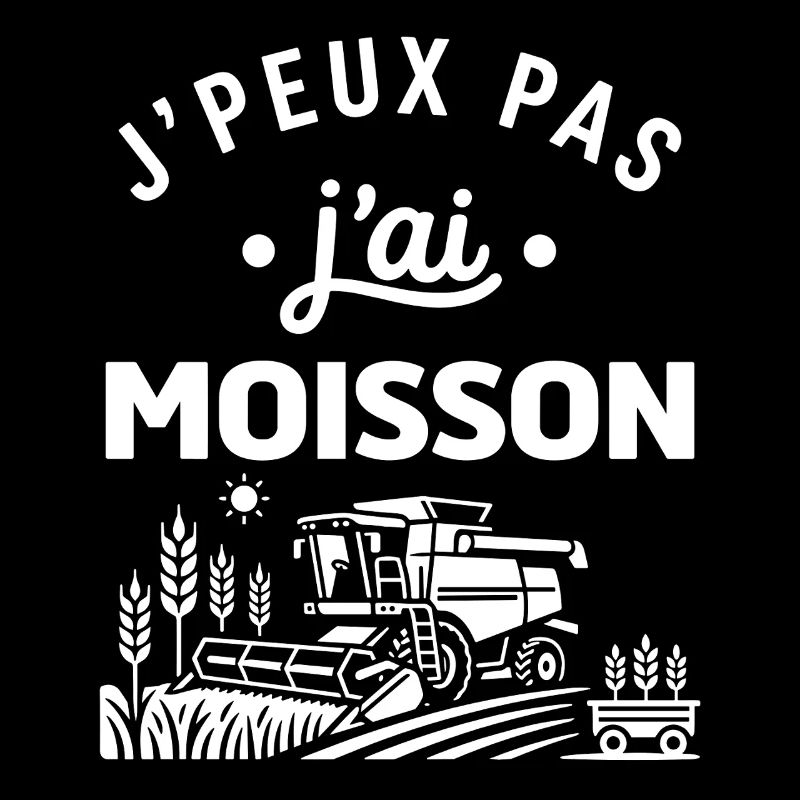 J'peux pas j'ai moisson