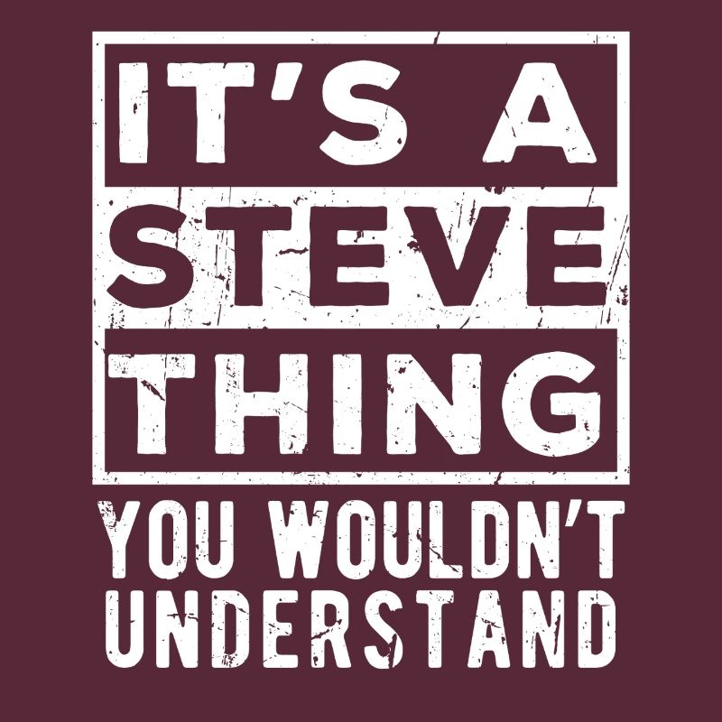 C’est une chose de Steve que tu ne comprendrais pas