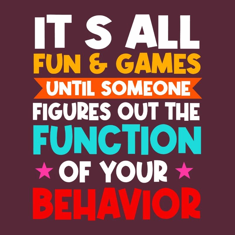 Function of Your Behavior Tee