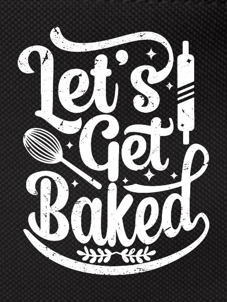 let's get baked