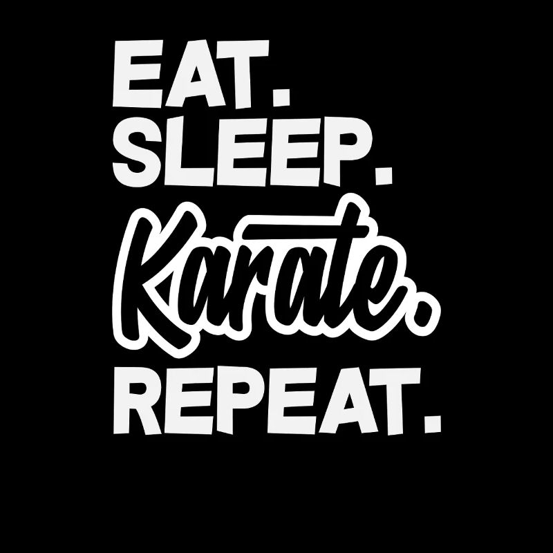 Eat Sleep Karate Repeat Martial Arts Training