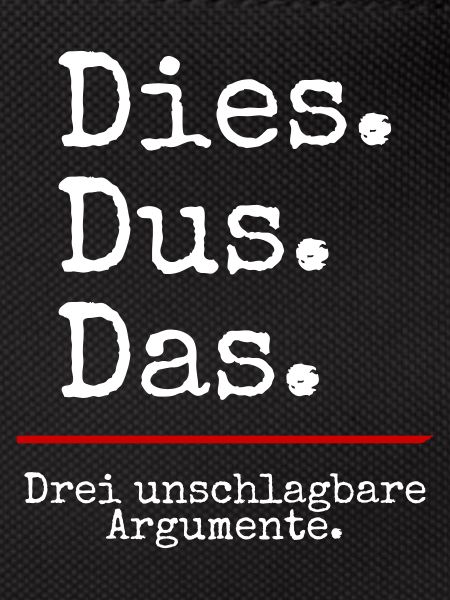 Dies Dus Das Argumente (black)