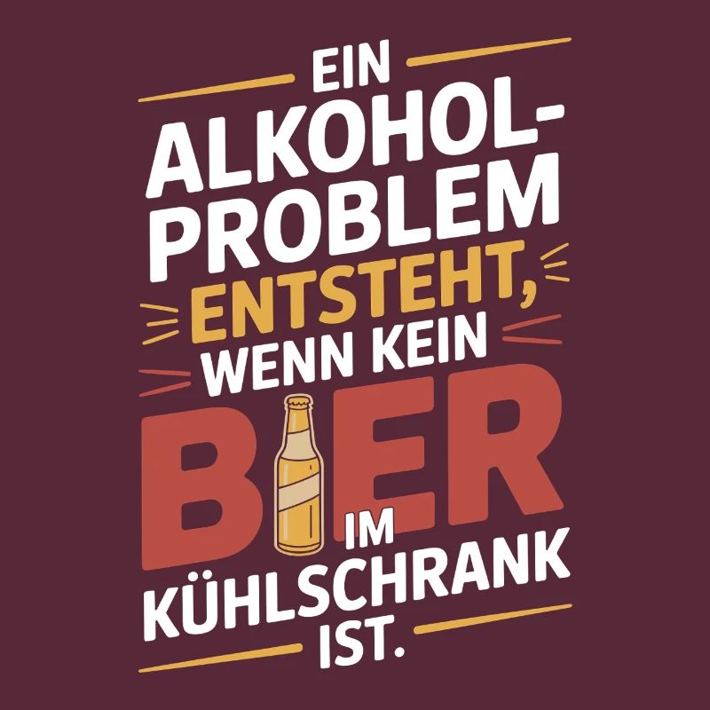 Bier Spruch Alkohol Problem Männerabend JGA Herren