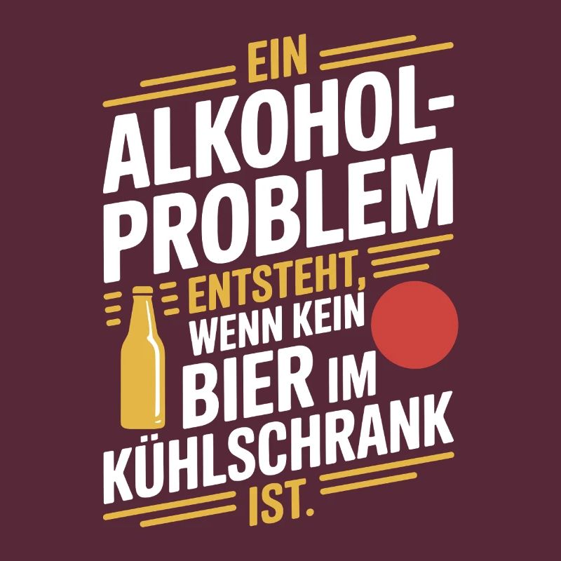 Bier Spruch Alkohol Problem Männerabend JGA Herren