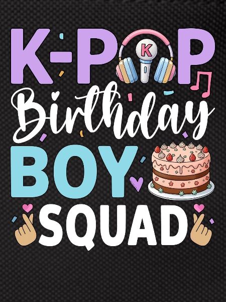 K-Pop Birthday Boy Squad