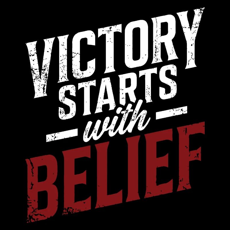 Victory Starts with Belief