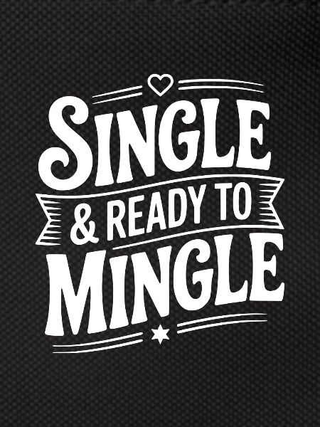 Single & Ready To Mingle