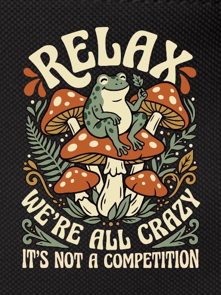 Relax, we're all crazy