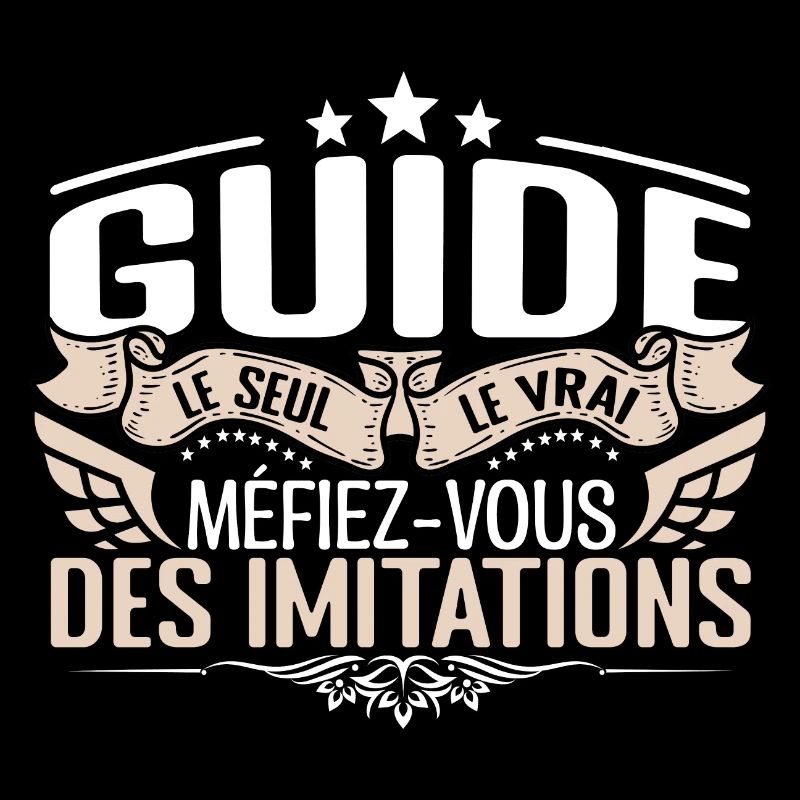Guide le seul Guide le vrai Guide