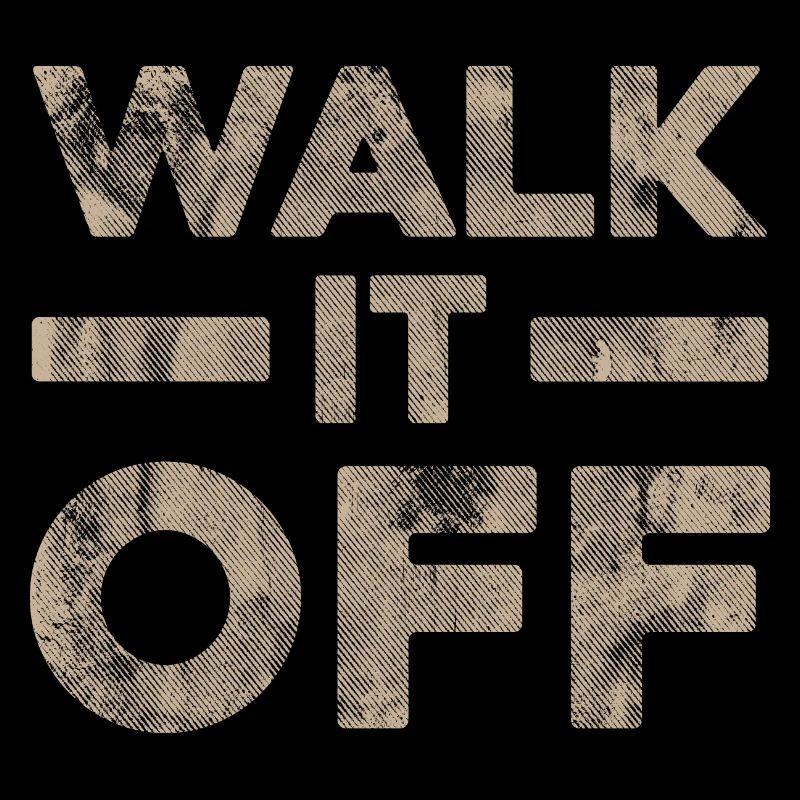 Walk It Off Hard Workout Gym Weight Training