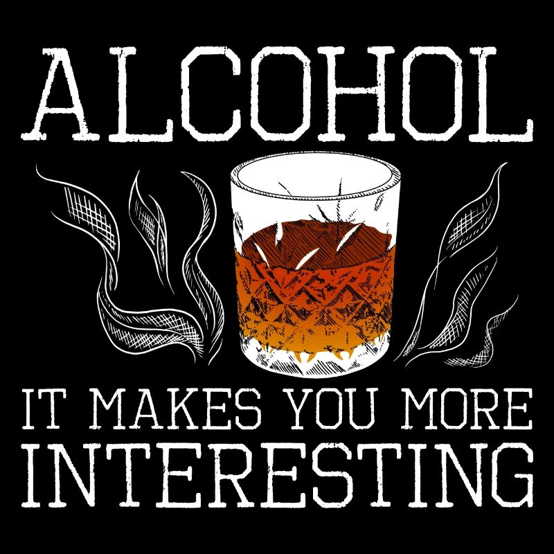 Alcohol, It Makes You More Interesting 2