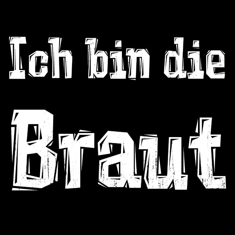 Ich bin die Braut