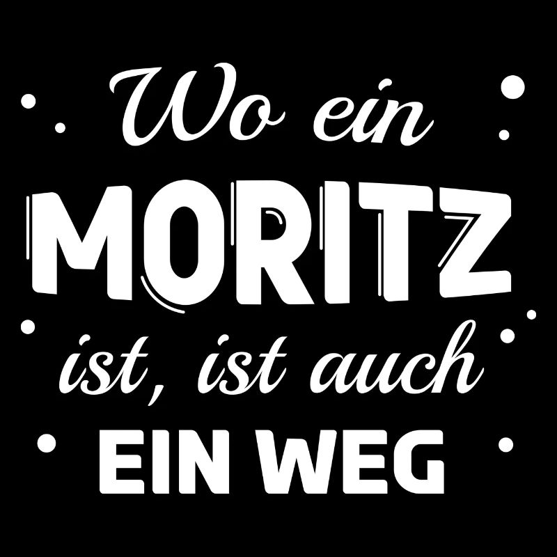 Moritz Name Spruch Design für stolze Moritz