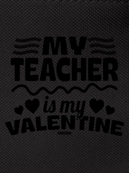 My Teacher Is My Valentine